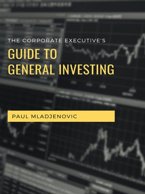 cover image of The Corporate Executive's Guide to General Investing